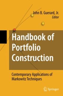 Handbook of Portfolio Construction : Contemporary Applications of Markowitz Techniques