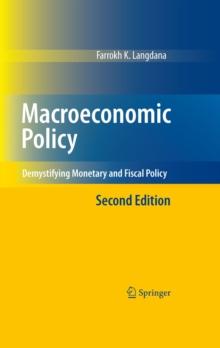 Macroeconomic Policy : Demystifying Monetary and Fiscal Policy