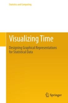 Visualizing Time : Designing Graphical Representations for Statistical Data