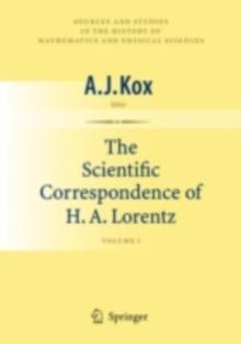 The Scientific Correspondence of H.A. Lorentz : Volume I