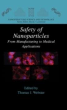 Safety of Nanoparticles : From Manufacturing to Medical Applications