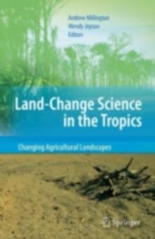 Land Change Science in the Tropics: Changing Agricultural Landscapes