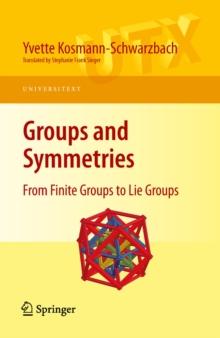 Groups and Symmetries : From Finite Groups to Lie Groups