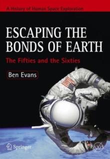 Escaping the Bonds of Earth : The Fifties and the Sixties