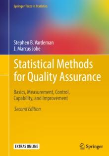 Statistical Methods for Quality Assurance : Basics, Measurement, Control, Capability, and Improvement