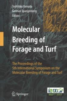 Molecular Breeding of Forage and Turf : The Proceedings of the 5th International Symposium on the Molecular Breeding of Forage and Turf