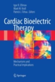 Cardiac Bioelectric Therapy : Mechanisms and Practical Implications