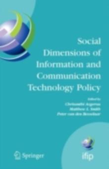 Social Dimensions of Information and Communication Technology Policy : Proceedings of the Eighth International Conference on Human Choice and Computers (HCC8), IFIP TC 9, Pretoria, South Africa, Septe