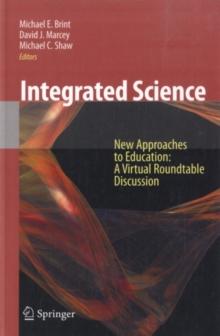 Integrated Science : New Approaches to Education A Virtual Roundtable Discussion