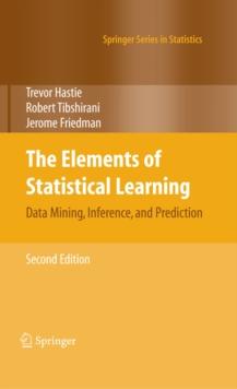 The Elements of Statistical Learning : Data Mining, Inference, and Prediction, Second Edition