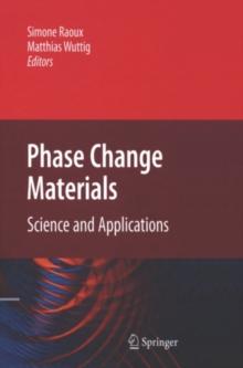 Phase Change Materials : Science and Applications