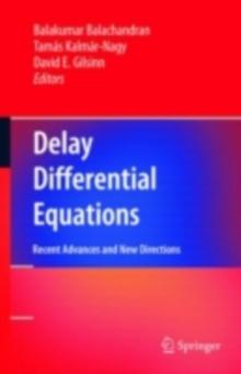 Delay Differential Equations : Recent Advances and New Directions