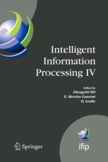 Intelligent Information Processing IV : 5th IFIP International Conference on Intelligent Information Processing, October 19-22, 2008, Beijing, China