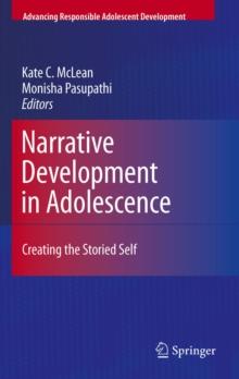 Narrative Development in Adolescence : Creating the Storied Self