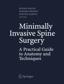 Minimally Invasive Spine Surgery : A Practical Guide to Anatomy and Techniques