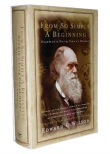 From So Simple a Beginning : Darwin's Four Great Books