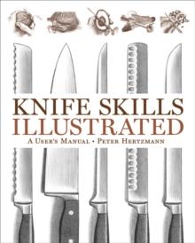 Knife Skills Illustrated : A User's Manual