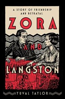 Zora and Langston : A Story of Friendship and Betrayal