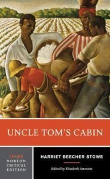 Uncle Tom's Cabin : A Norton Critical Edition