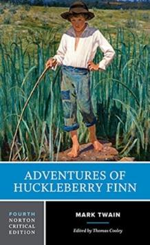 Adventures of Huckleberry Finn : A Norton Critical Edition