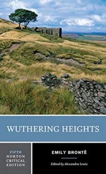 Wuthering Heights : A Norton Critical Edition