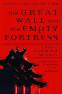 The Great Wall and the Empty Fortress : China's Search for Security