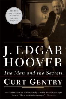 J. Edgar Hoover : The Man and the Secrets