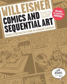 Comics and Sequential Art : Principles and Practices from the Legendary Cartoonist