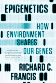 Epigenetics : How Environment Shapes Our Genes