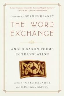 The Word Exchange : Anglo-Saxon Poems in Translation