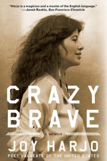 Crazy Brave : A Memoir