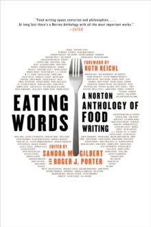 Eating Words : A Norton Anthology of Food Writing