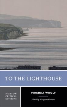 To the Lighthouse : A Norton Critical Edition