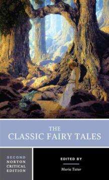 The Classic Fairy Tales : A Norton Critical Edition