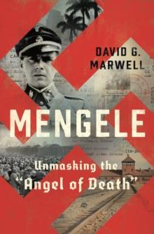 Mengele : Unmasking the "Angel of Death"