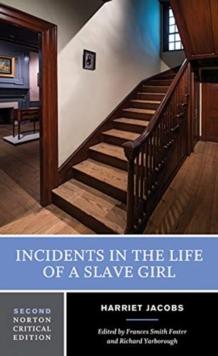 Incidents in the Life of a Slave Girl : A Norton Critical Edition