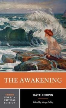 The Awakening : A Norton Critical Edition