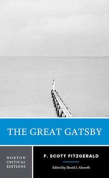 The Great Gatsby : A Norton Critical Edition