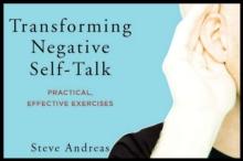 Transforming Negative Self-Talk : Practical, Effective Exercises