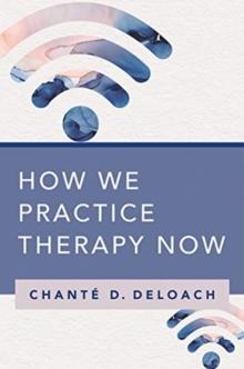 How We Practice Therapy Now