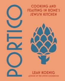 Portico : Cooking and Feasting in Rome's Jewish Kitchen