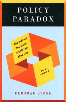 Policy Paradox : The Art of Political Decision Making