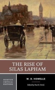 The Rise of Silas Lapham : A Norton Critical Edition