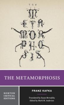 The Metamorphosis : A Norton Critical Edition