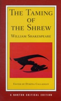 The Taming of the Shrew : A Norton Critical Edition