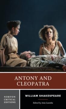 Antony and Cleopatra : A Norton Critical Edition