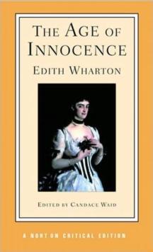 The Age of Innocence : A Norton Critical Edition