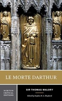 Le Morte Darthur : A Norton Critical Edition