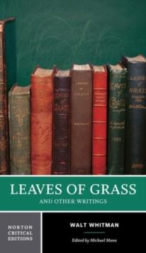 Leaves of Grass : A Norton Critical Edition