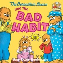 The Berenstain Bears and the Bad Habit